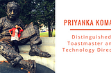 Meet Priyanka Komala. Distinguished Toastmaster and Technology Director.
