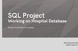 SQL Project — Working on Hospital Database