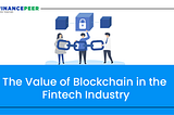 The Value of Blockchain in the Finance Industry