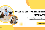 What is Digital Marekting strategy means