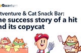 AppQuantum Deconstructs Eatventure and Cat Snack Bar: The Success Story of a Hit and Its Copycat