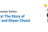 Victory! Victory! — The Story of Indian Hockey and Dhyan Chand