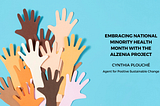 Embracing National Minority Health Month with The Alzenia Project — Cynthia Plouché