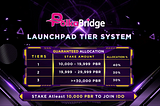 PolkaBridge Announces New Tier System For Launchpad IDO — Guaranteed Allocation