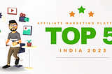 Top 5 affiliate marketing programs in india in 2023