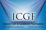 ISLAMIC CALL & GUIDANCE FOUNDATION (ICGF)