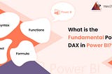 What is the Fundamental Point of DAX in Power BI?
