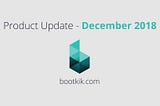 Make Progress; Broadcast It: Bootkik Product Update — December 2018