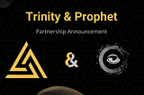 Announcing: Trinity Collaboration With Prophet.finance
