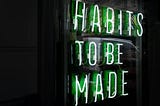 5 Implementable Habits to Improve Your Life Exponentially