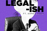 Got Legal questions? Ask Legal-ish!