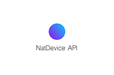 NatDevice: Simplifying Media Devices