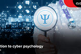 Introduction to Cyber-psychology