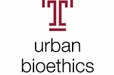 ASBH 2022: Urban Bioethics is Public Bioethics