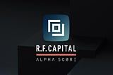 Introducing the R.F. Capital Alpha Score