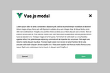 How to Build a Modal in Vue.Js