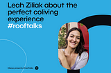 Top 7 Take Aways — Leah Ziliak on Creating The Perfect Coliving Experience