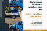 Professional Holden Car Wreckers Near Me