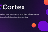Life, Liberty and Pursuit of Data Ownership with Cortex