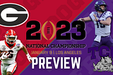 CFB National Championship Preview and Prediction — Georgia Bulldogs vs TCU Horned Frogs
