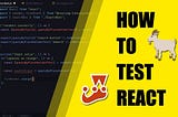 How To Test React Applications (Testing React Applications with Jest and React Testing Library)