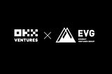 OKX Ventures Announces Strategic Investment in EVG’s Consumer-oriented Projects, Paving the Way for…