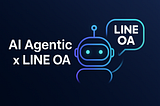 สร้าง AI Agent Chatbot ใน LINE สุดล้ำ ใคร ๆ ก็ทำได้