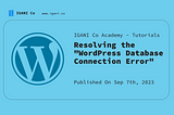 How to Fix the “Error Establishing a Database Connection” in WordPress