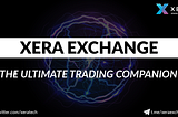 XERA — GREAT NEWS WE ARE OPEN FOR BUSINESS