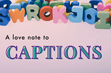colorful blocks of letter toys grouped above text: a love note to captions.