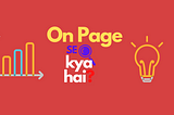 On Page SEO kya hai aur kaise kare?