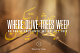 Where Olive Trees Weep: