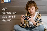 Safeguarding Minors: Age Verification Solutions in the UK