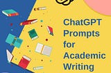 10X Your Academic Writing Efficiency with ChatGPT!