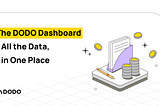 The DODO Dashboard — All the Data, in One Place