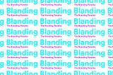Blanding, or the Branding Paradox