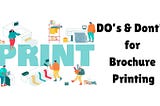 Brochure Printing: What to Do and What Not to Do