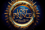 “The Lost Prince — Arthur and the Woods of Avalon” — An AI Film Trailer 2