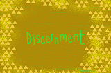 “Discernment”