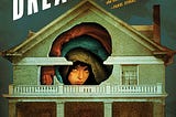 Photo of the cover of In the Dream House:a dollhouse-like home with a hole through the centre and a woman looking out.