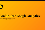 Cookie-free Google Analytics