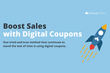 Boost Sales with Digital Coupons