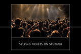 Guide How to Sell Tickets on StubHub