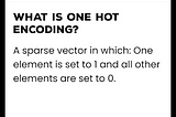 Card with question: what is one hot encoding and it’s answer