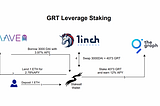 GRT Staking : Leverage Staking