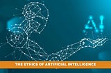 Here’s what Ethical AI means