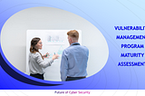 Assess Vulnerability Management Program Maturity