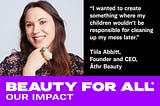 Impact Interviews with Amber Stryker: Tiila Abbitt from Āthr Beauty