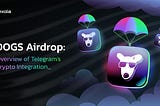 DOGS Airdrop: Overview of Telegram’s Crypto Integration