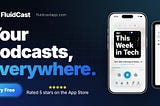 FluidCast 1.4 — Video Podcasts, Folders, and Podcasting 2.0